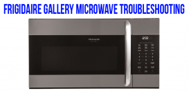 Frigidaire gallery microwave troubleshooting