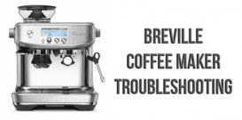 Breville coffee maker troubleshooting