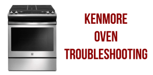 Kenmore oven troubleshooting