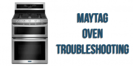 Maytag oven troubleshooting