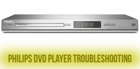 Philips DVD player troubleshooting