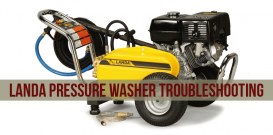 Landa pressure washer troubleshooting