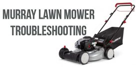 Murray lawn mower troubleshooting
