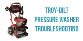 Troy-Bilt pressure washer troubleshooting