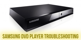 Samsung DVD player troubleshooting