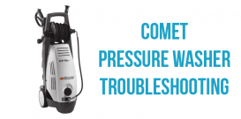 Comet pressure washer troubleshooting