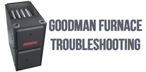 Goodman Furnace Troubleshooting