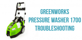 GreenWorks pressure washer 1700 troubleshooting