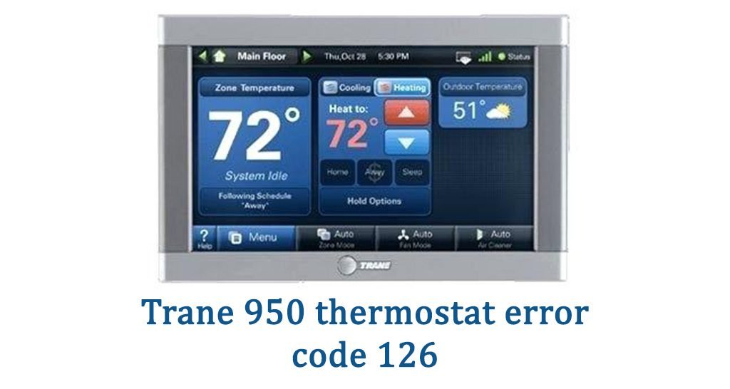 Trane 950 thermostat error code 126