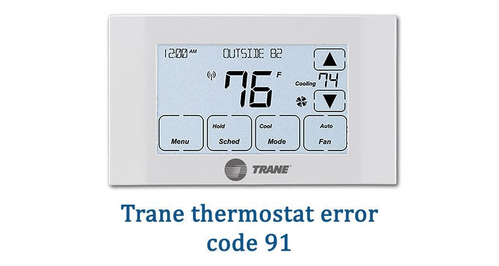 Trane thermostat error code 91