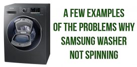 A few examples of the problems why Samsung washer not spinning