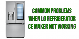 Common problems when LG refrigerator ice maker not working