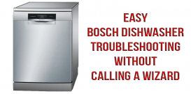 Easy Bosch dishwasher troubleshooting without calling a wizard