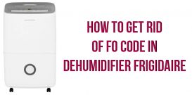 How to get rid of F0 code in dehumidifier Frigidaire