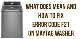 What does mean and how to fix error code F21 on Maytag washer