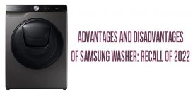 Advantages and disadvantages of Samsung washer: recall of 2022