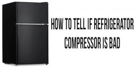 How to tell if refrigerator compressor is bad