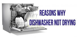 Reasons why dishwasher not drying