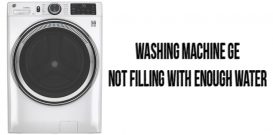 Washing machine GE not filling with enough water