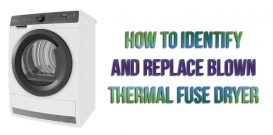 How to identify and replace blown thermal fuse dryer