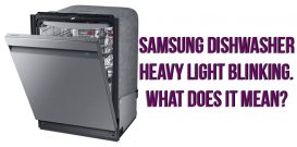 Samsung dishwasher HEAVY light blinking. What does it mean