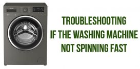 Troubleshooting if the washing machine not spinning fast