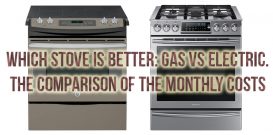 Which stove is better: gas vs electric. The comparison of the monthly costs
