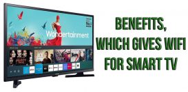 Benefits, which gives WiFi for Smart TV