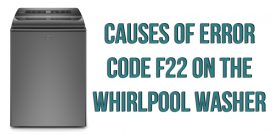 Causes of error code F22 on the Whirlpool washer
