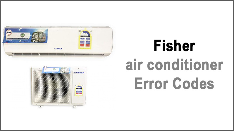 Fisher air conditioner error codes