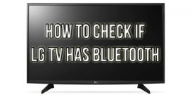 How to check if LG TV has Bluetooth