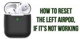 How to reset the left AirPod if it's not working