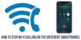 How to stop Wi-Fi calling on the different smartphones