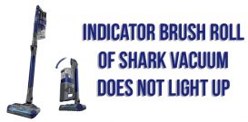 Indicator brush roll of Shark Vacuum does not light up
