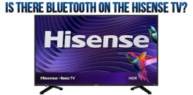 Is there Bluetooth on the Hisense TV?
