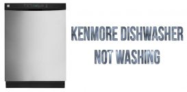 Kenmore dishwasher not washing
