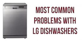 Most common problems with LG dishwashers