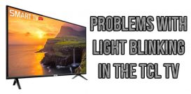 Problems with light blinking in the TCL TV