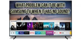What problem can it be with Samsung TV when it has no sound?
