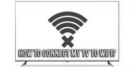 How to connect my TV to WiFi?