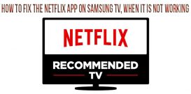 How to fix the Netflix app on Samsung TV, when it is not working