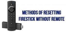Methods of resetting FireStick without remote