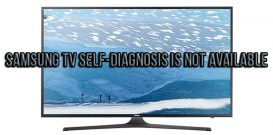 Samsung TV self-diagnosis is not available