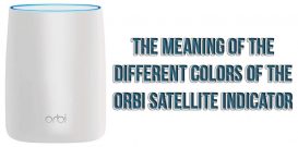 The meaning of the different colors of the Orbi satellite indicator