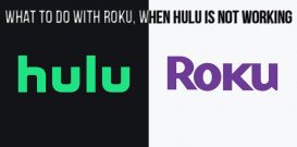 What to do with Roku, when Hulu is not working