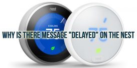 Why is there message "Delayed" on the Nest