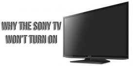 Why the Sony TV won't turn on